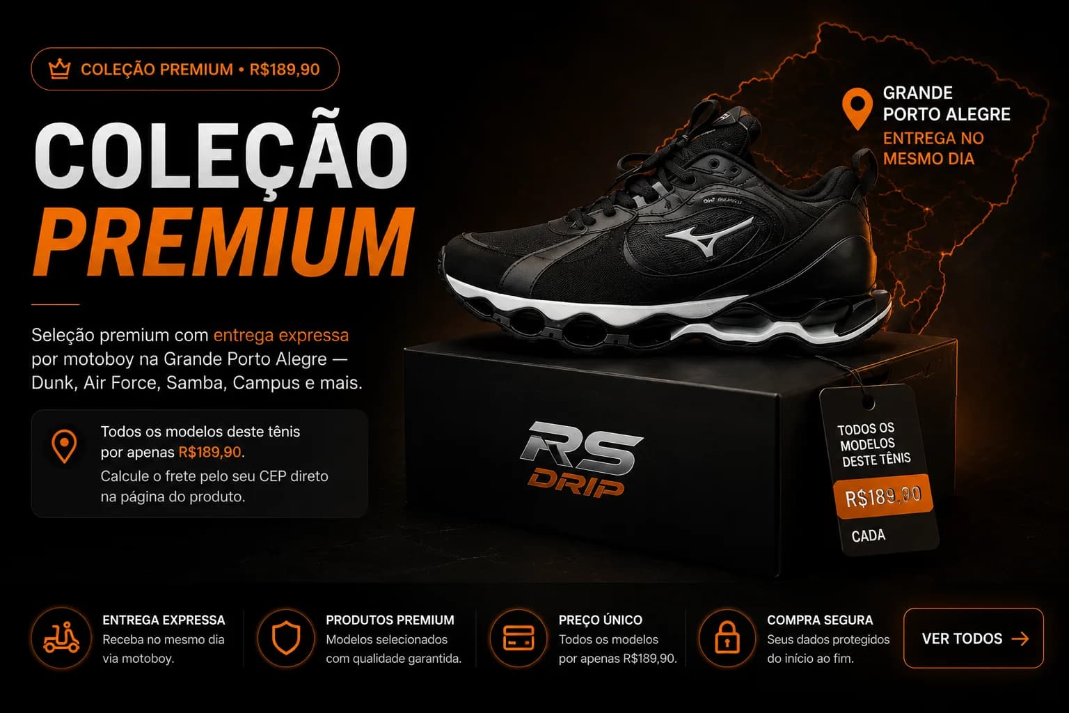 Coleção Premium — todos os modelos por R$189,90, entrega expressa na Grande Porto Alegre.