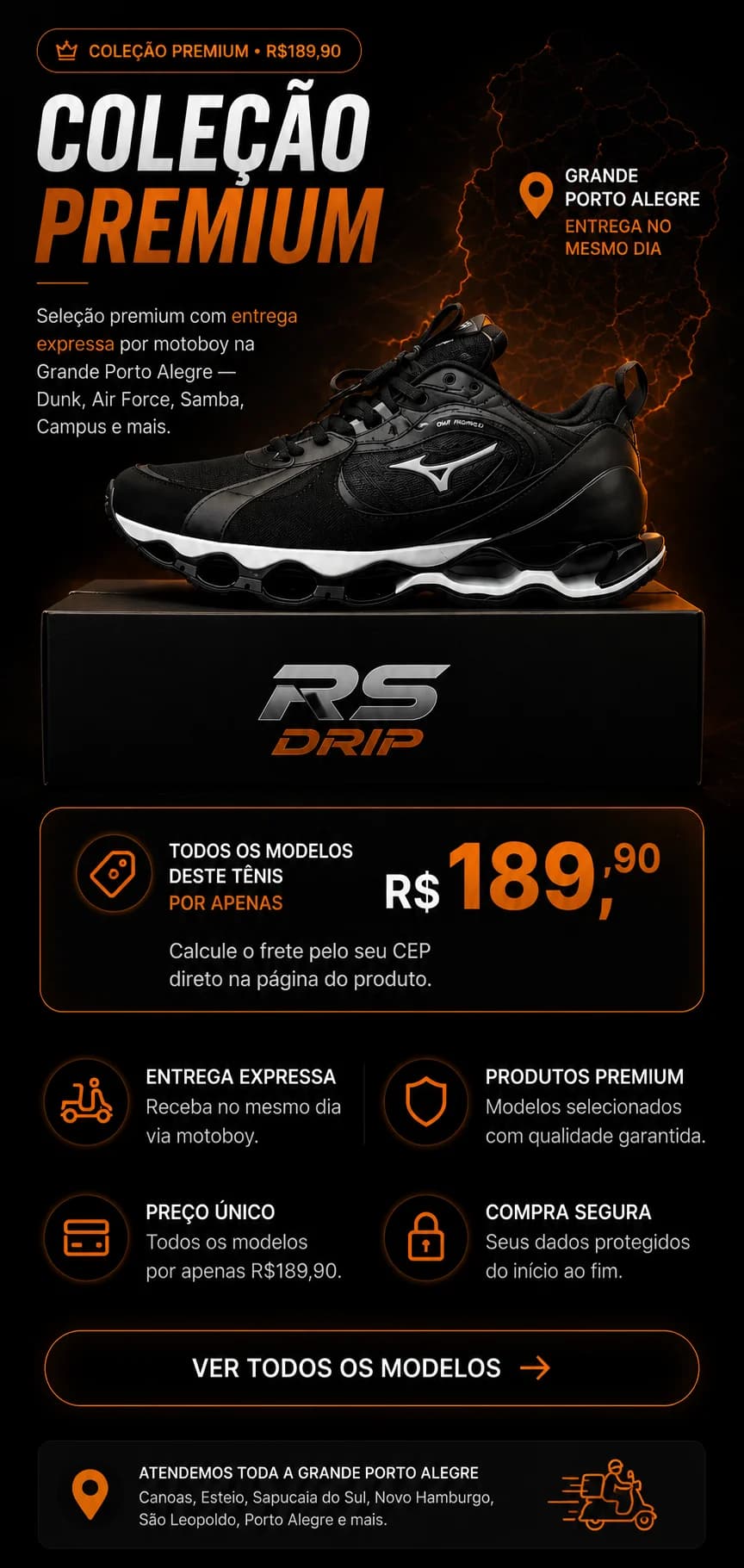 Coleção Premium — todos os modelos por R$189,90, entrega expressa na Grande Porto Alegre.